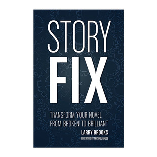 Fix 故事工程作者Larry 故事修复 小说从碎片变得精彩 Brooks 把你 Story