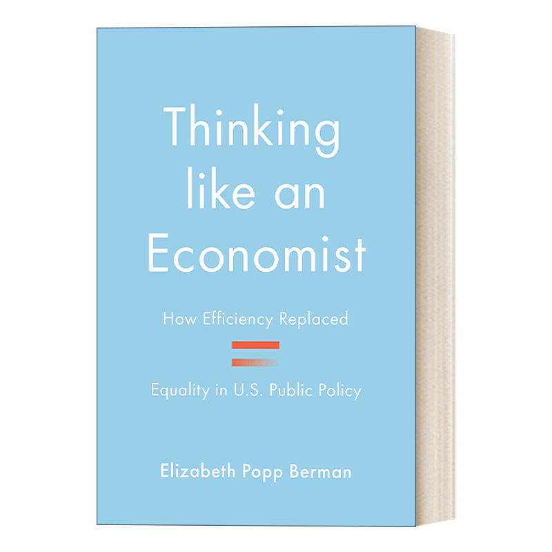 英文原版 Thinking like an Economist 像经济学家一样思考 美国公共政策中的效率如何取代平等 英文版 进口英语原版书籍
