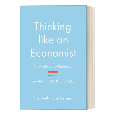 英文原版 Thinking like an Economist 像经济学家一样思考 美国公共政策中的效率如何取代平等 英文版 进口英语原版书籍