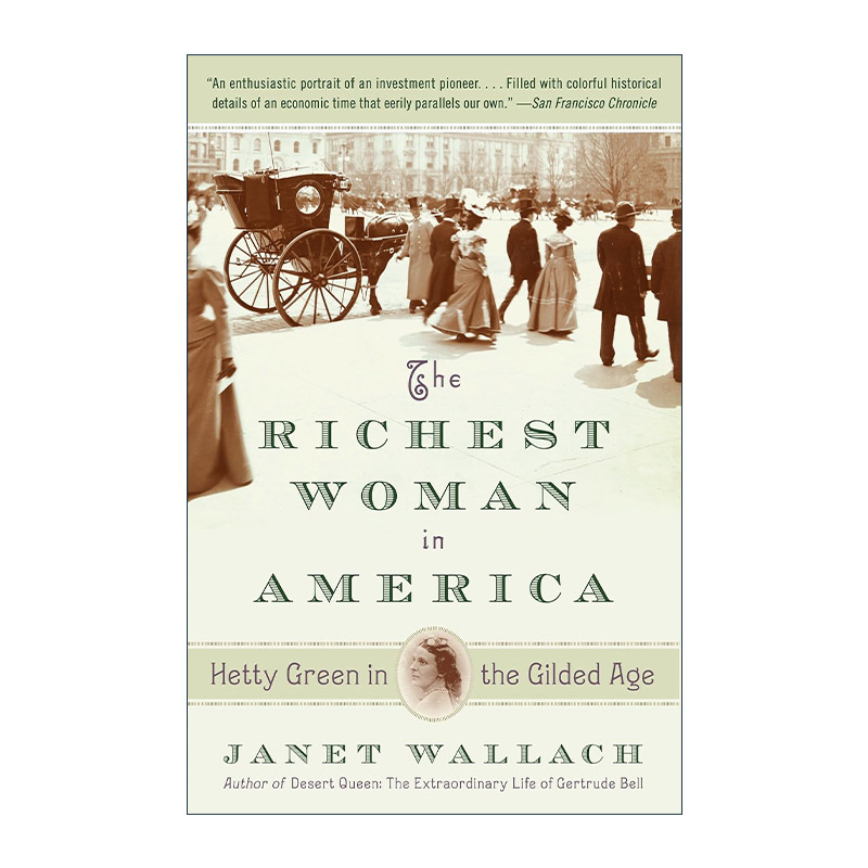 英文原版 The Richest Woman in America镀金时代的海蒂·格林Hetty Green美国女首富传记 Janet Wallach英文版进口英语原版书籍