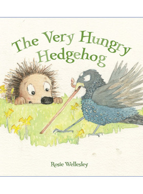The Very Hungry Hedgehog 小刺猬艾萨克找食物 英国插画师Rosie Wellesley绘本