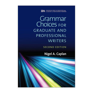 for 进口英语书籍 Caplan 研究生和专业作家 Grammar Choices 语法选择 and Graduate 英文原版 Professional Nigel Writers