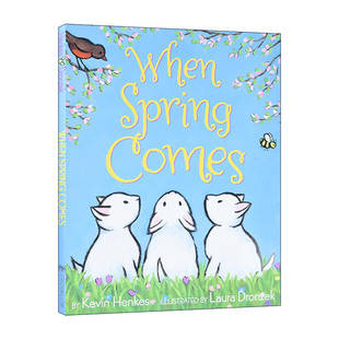英文原版 When Spring Comes 当春天来临 精装绘本 凯迪克奖作者Kevin Henkes 英文版 进口英语原版书籍