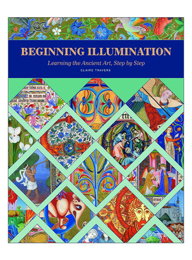 英文原版 Beginning Illumination 古代彩饰艺术分步图解指南 精装全解图册 Claire Travers 英文版 进口英语原版书籍