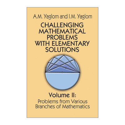 英文原版 Challenging Mathematical Problems with Elementary Solutions Vol.II 具有初等解法的挑战性数学问题 卷二 A M Yaglom