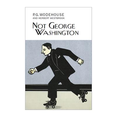 英文原版 Not George Washington 并非乔治华盛顿 P.G.伍德豪斯长篇幽默小说 Everyman精装收藏版 英文版 进口英语原版书籍