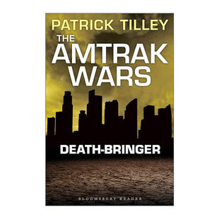 英文原版 The Amtrak Wars Death-Bringer 美铁之战5 彼岸使者 帕特里克?蒂利科幻系列小说 英文版 进口英语原版书籍
