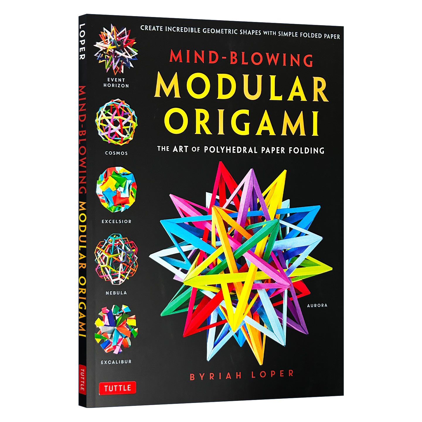 英文原版 Mind-Blowing Modular Origami 令人兴奋的模块化折纸 多面体折纸的艺术 英文版 进口英语原版书籍