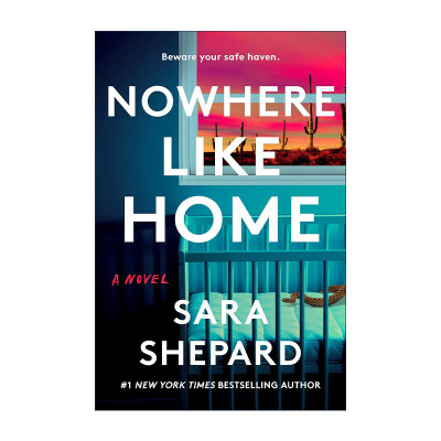 英文原版 Nowhere Like Home 没有比家更好的地方 女性惊悚小说 谎言游戏作者萨拉·谢帕德Sara Shepard 英文版 进口英语原版书籍