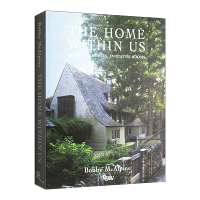 英文原版 The Home Within Us 我们心中的家 浪漫的房子 唤起回忆的房间 优雅现代生活住宅设计 精装 英文版 进口英语原版书籍