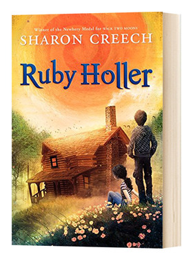 呐喊红宝石 Ruby Holler 纽伯瑞金奖作者Sharon Creech 英文原版儿童小说 进口文学英语书籍