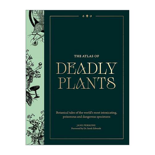 英文原版 Atlas of Deadly Plants 致命植物图鉴 剧毒危险植物 植物学传说精装 英文版 进口英语原版书籍