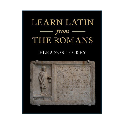 英文原版 Learn Latin from the Romans 和罗马人学拉丁语 英国雷丁大学古希腊及古罗马文学教授埃莉诺·迪基 进口英语原版书籍