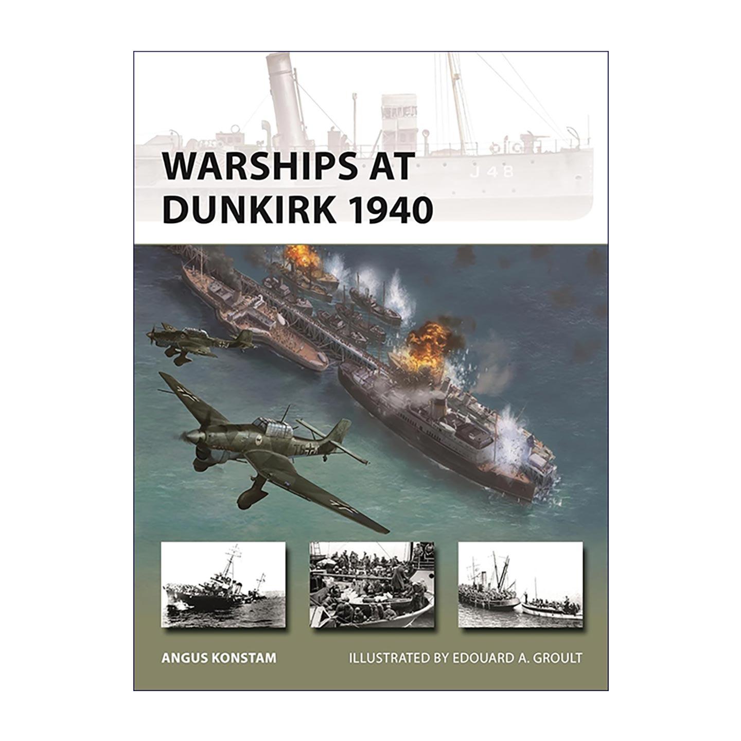 英文原版 Warships at Dunkirk 1940 敦刻尔克大撤退中的海军军舰 先锋武器系列 英文版 进口英语原版书籍