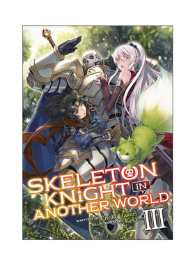 英文原版 Skeleton Knight in Another World Vol.3 骸骨骑士大人异世界冒险中3 同名动漫轻小说 秤猿鬼 英文版 进口英语原版书籍