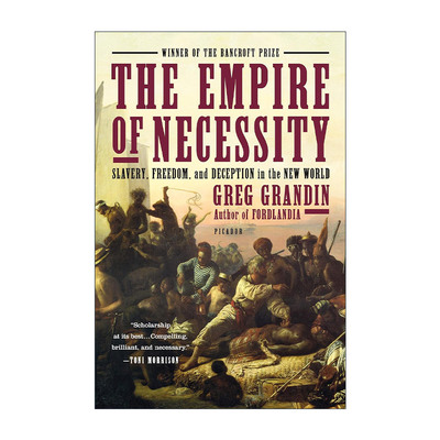 英文原版 The Empire of Necessity 通往殖民帝国之路 奴役 自由与新世界的骗局 纽约大学历史教授Greg Grandin 进口英语原版书籍