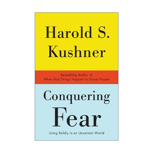 英文原版 Conquering Fear 战胜恐惧 在一个不确定的世界里勇敢地生活 自我提升 当你遇到创伤时作者Harold S. Kushner 英文版