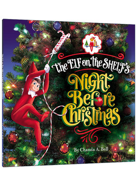 英文原版 The Elf On The Shelf’S Night Before Christmas 圣诞节书架上的精灵 Chanda A. Bell圣诞绘本英文版进口英语原版书籍