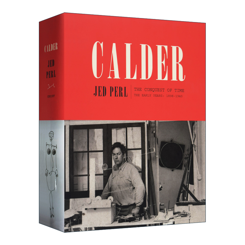 英文原版 Calder The Conquest of Time The Early Years 1898-1940 A Life of Calder 考尔德 时间征服 早年 雕塑艺术家艺术传记