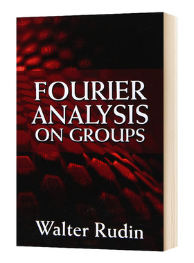 群的傅立叶分析 Fourier Analysis on Groups 英文原版科学读物 进口英语书籍