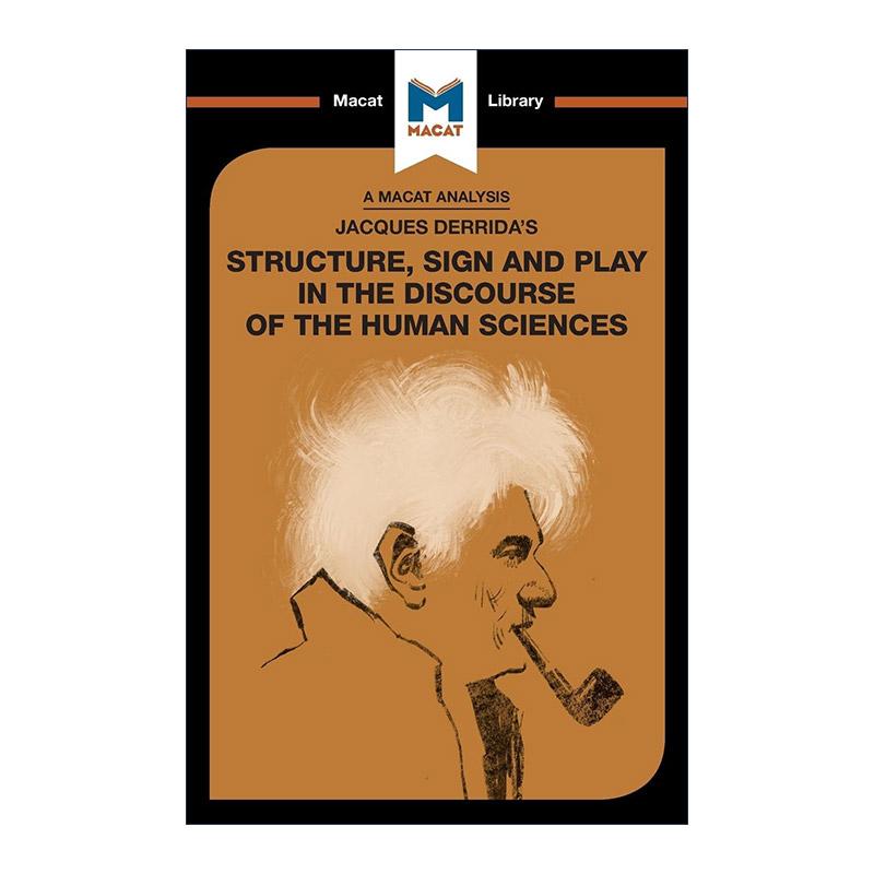 英文原版 Structure Sign and Play in the Discourse of Human Sciences 雅克·德里达 人文科学话语的结构 符号和嬉戏 MACAT解读