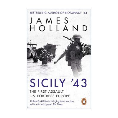 英文原版 Sicily '43 进攻西西里 二战哈士奇行动 James Holland 英文版 进口英语原版书籍