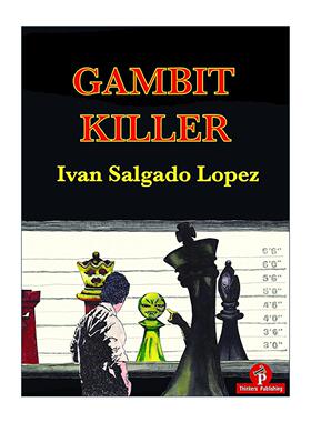 英文原版 Gambit Killer 弃兵杀手 开局策略 国际象棋技巧指南 Ivan Salgado Lopez 英文版 进口英语原版书籍