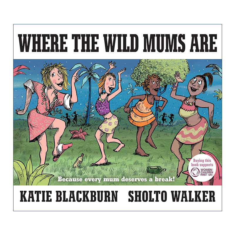 英文原版 Where the Wild Mums Are 疯狂妈妈国 凯蒂·布莱克本 精装绘本 妈妈也需要休息 英文版 进口英语原版书籍