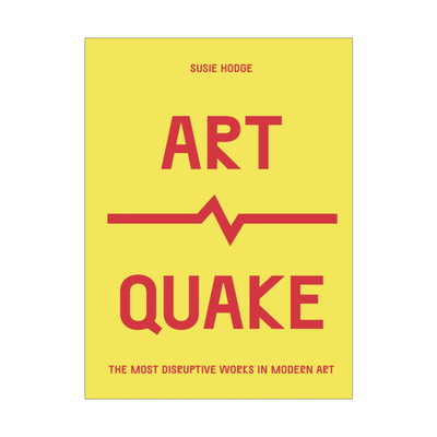 英文原版 ArtQuake The Most Disruptive Works in Modern Art 艺震 现代艺术中具颠覆性的作品 英文版 进口英语原版书籍
