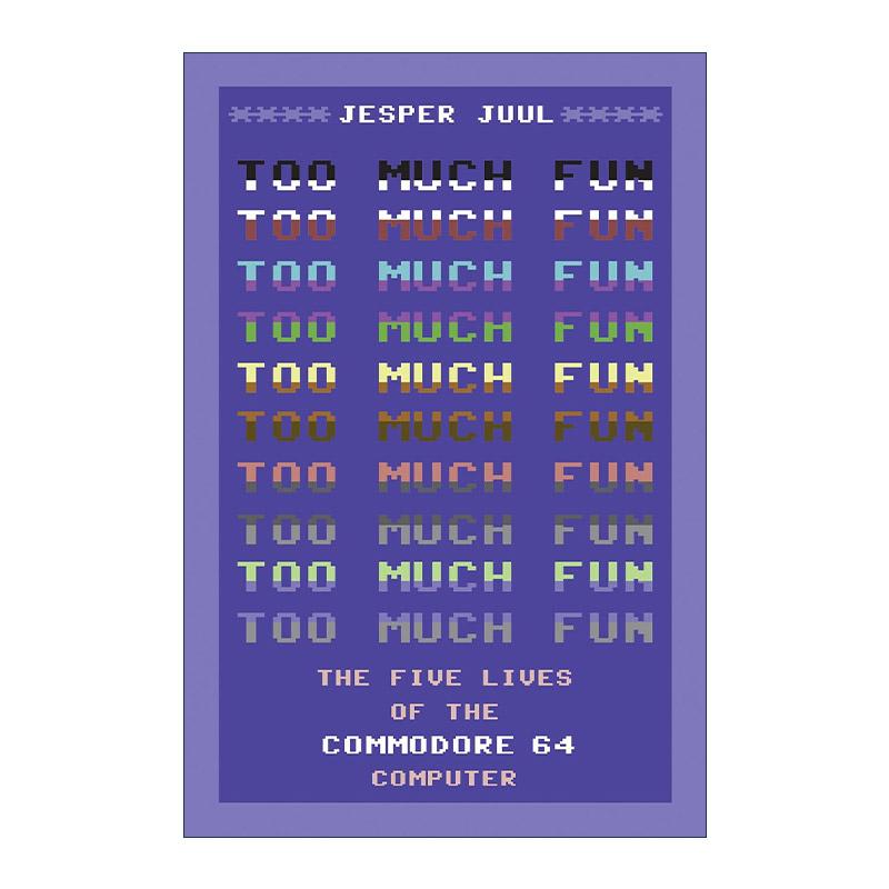 英文原版 Too Much Fun The MIT Press 太多的乐趣 Commodore 64经典电脑的五条生命 英文版 进口英语原版书籍