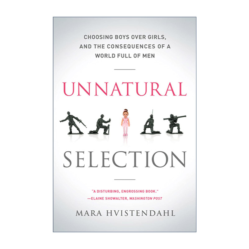 英文原版 Unnatural Selection 非自然选择 选男不选女和世界挤满男人的后果 英文版 进口英语原版书籍