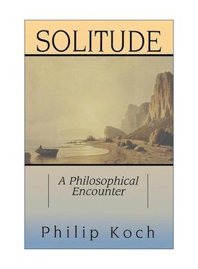 英文原版 Solitude 孤独 一场哲学的交汇 菲利普·科克 英文版 进口英语原版书籍