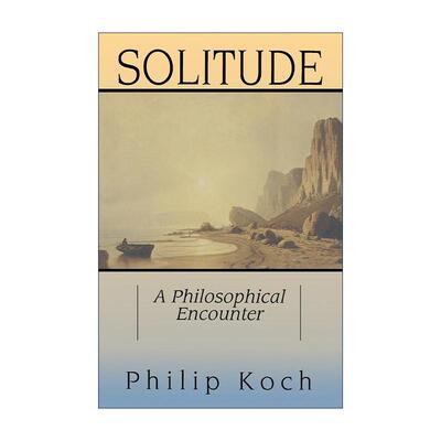 英文原版 Solitude 孤独 一场哲学的交汇 菲利普·科克 英文版 进口英语原版书籍
