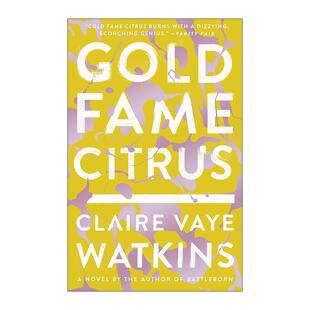 英文原版 Gold Fame Citrus 金牌柑橘 战山风情画作者Claire Vaye Watkins 英文版 进口英语原版书籍