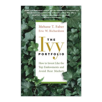 英文原版 The Ivy Portfolio 常青藤投资组合 如何像捐赠基金那样投资并规避熊市 英文版 进口英语原版书籍