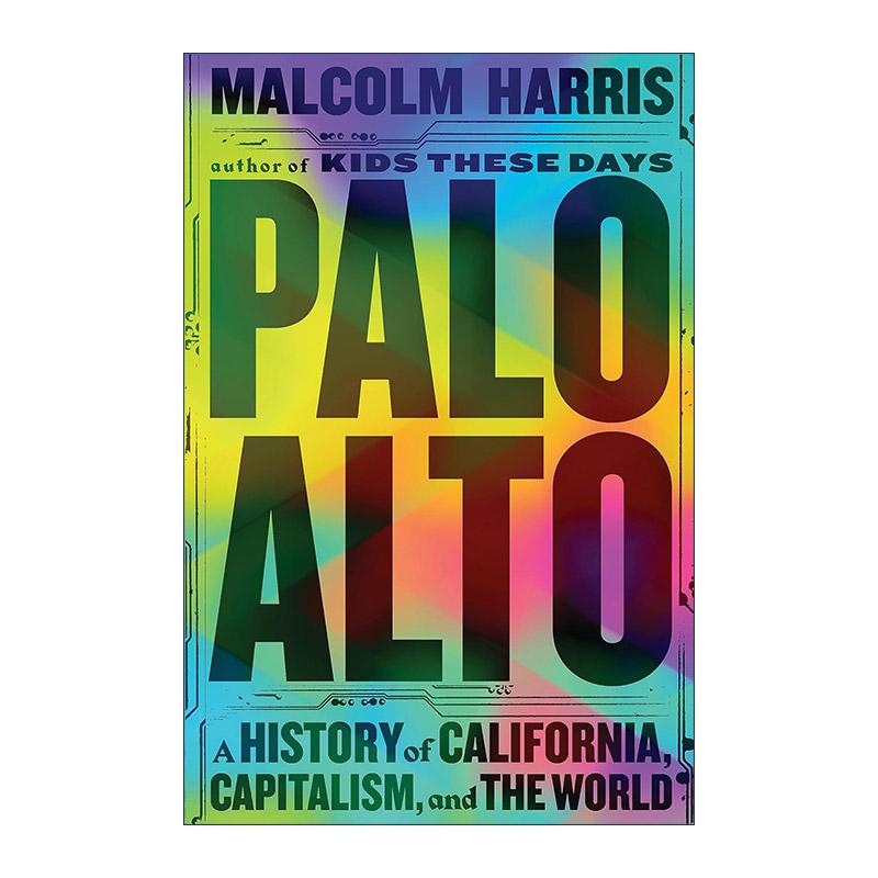 英文原版 Palo Alto 帕洛阿尔托 加州 资本主义与世界的一段历史 英文版 进口英语原版书籍