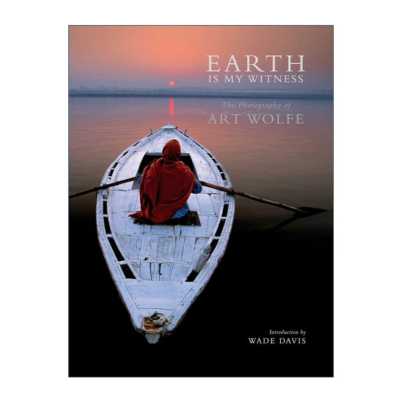 英文原版 Earth Is My Witness 地球之美 阿特沃尔夫40年摄影经典 精装 英文版 进口英语原版书籍