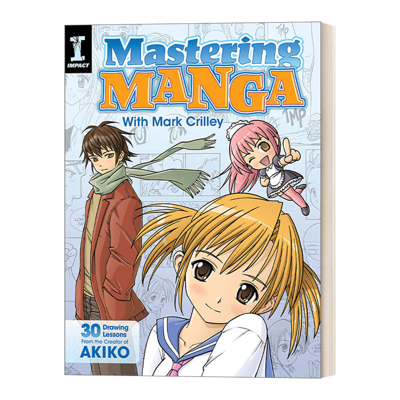 英文原版 Mastering Manga with Mark Crilley 漫画绘制技巧1 从虚拟人物的创造者中学到的30堂绘画课 英文版 进口英语原版书籍