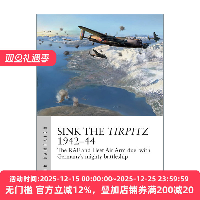 英文原版 Sink the Tirpitz 1942–44 二战巅峰对决 猎杀提尔皮茨号战列舰 空中战役系列 英文版 进口英语原版书籍