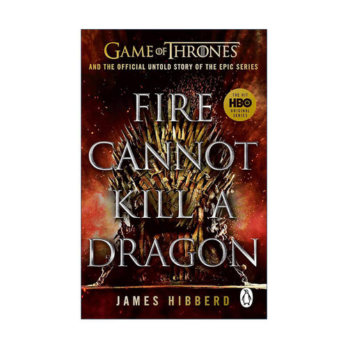 英文原版 Fire Cannot Kill a Dragon Game of Thrones 猛火杀不了龙 权力的游戏官方不为人知的故事 英文版 进口英语原版书籍