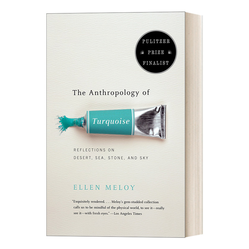 英文原版 The Anthropology of Turquoise 绿松石人类学 沙漠 海洋 石头和天空的倒影 插图 自然景观随笔Ellen Meloy 英文版进口书