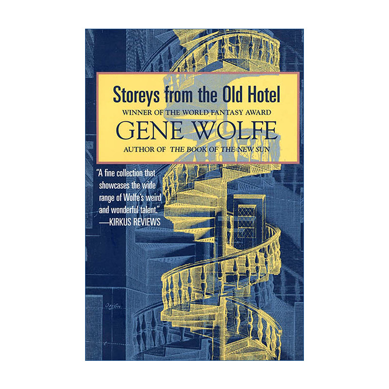 Storeys from the Old Hotel 老旅馆的故事 世界奇幻奖选集奖  吉恩沃尔夫