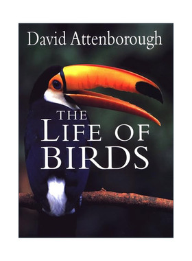 英文原版 The Life of Birds 鸟类的生活 鸟类世界 我们星球上的生命作者David Attenborough 精装英文版 进口英语原版书籍