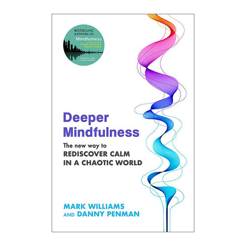 英文原版 Deeper Mindfulness 更深入的正念 在混乱世界中重新找到平静的新方法 英文版 进口英语原版书籍