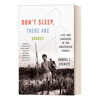 英文原版 Don't Sleep There Are Snakes 别睡 这里有蛇 一个语言学家和人类学家在亚马逊丛林深处 英文版 进口英语原版书籍