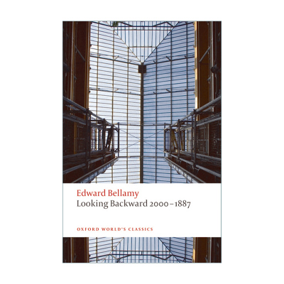Looking Backward 2000-1887 回顾 爱德华·贝拉米 牛津世界经典系列