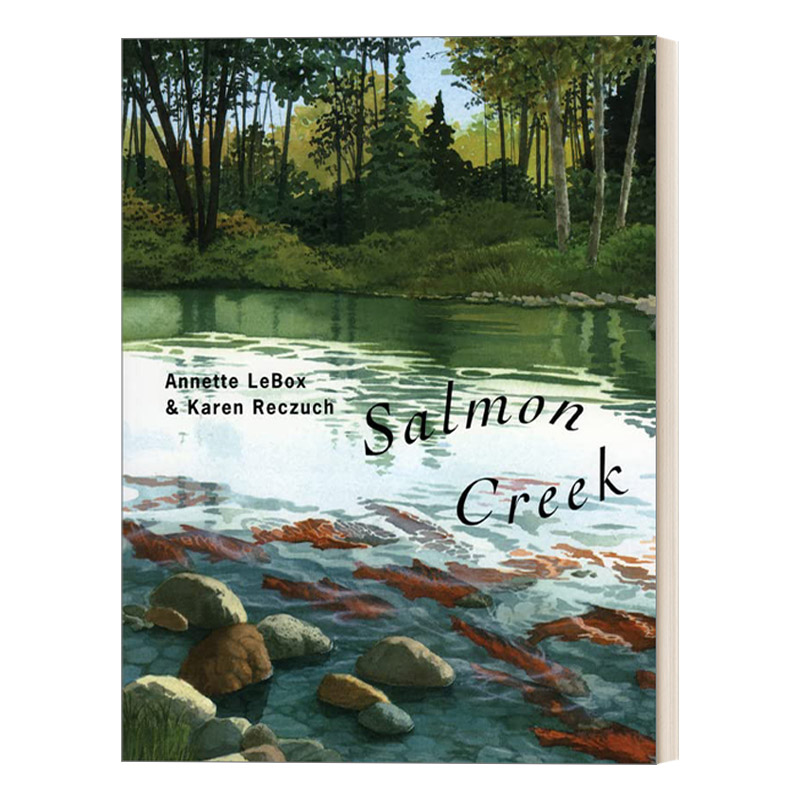 Salmon Creek 三文鱼回流 4-8岁儿童自然科普百科绘本 Annette Lebox