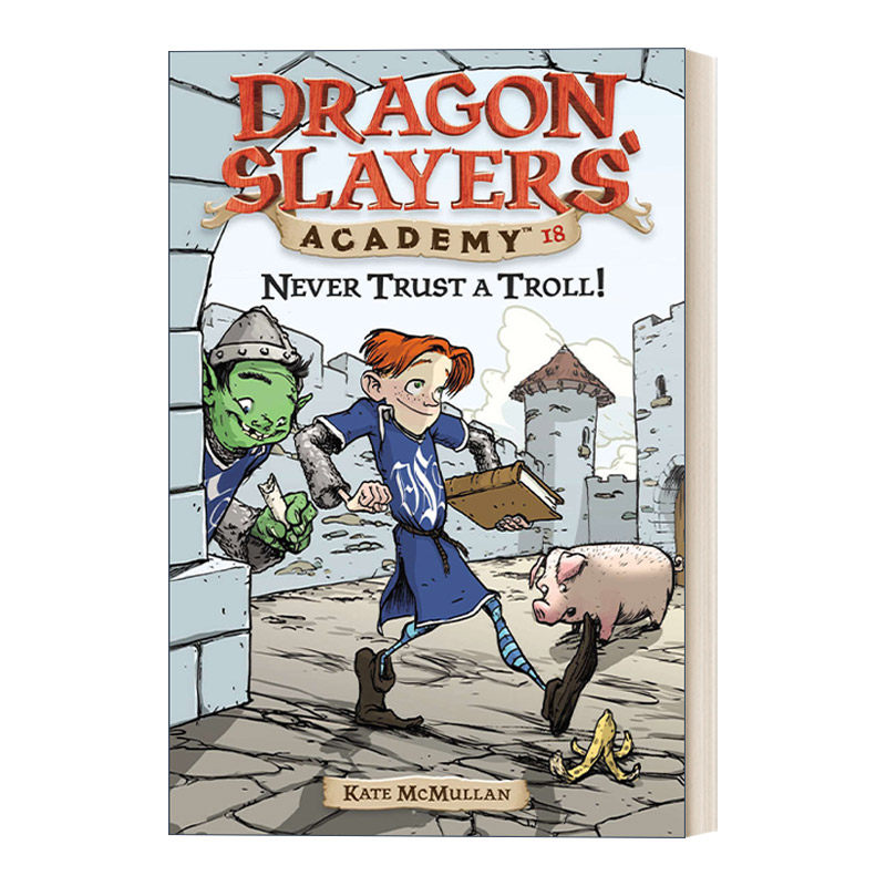 Dragon Slayers' Academy 18 Never Trust a Troll 从前有条喷火龙18