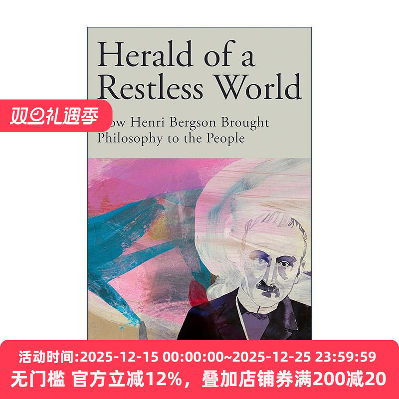 英文原版 Herald of a Restless World 躁动世界的先驱 亨利·柏格森如何将哲学带给人们 英文版 进口英语原版书籍