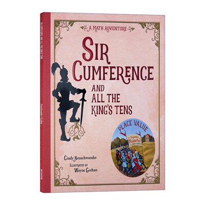英文原版 Sir Cumference and All the King's Tens 圆周骑士与所有王的10数学大冒险 STEM 少儿课外阅读Cindy Neuschwander进口书